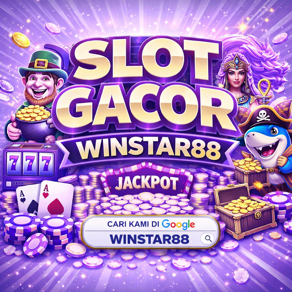 WINSTAR88 Apk Situs Slot Gacor Resmi Terakreditasi Paling Gacor